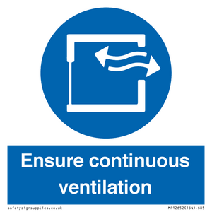 Ensure continuous ventilation